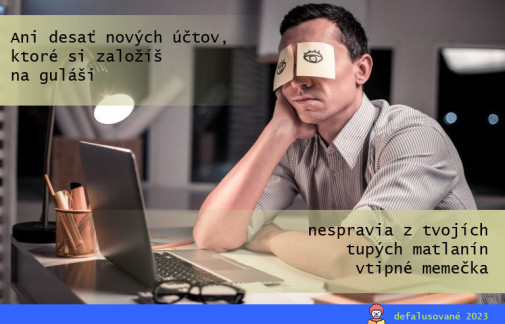 si nudný, a smrdíš :)